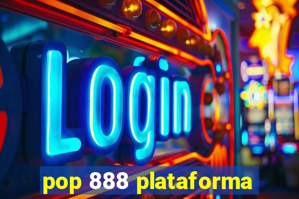 pop 888 plataforma